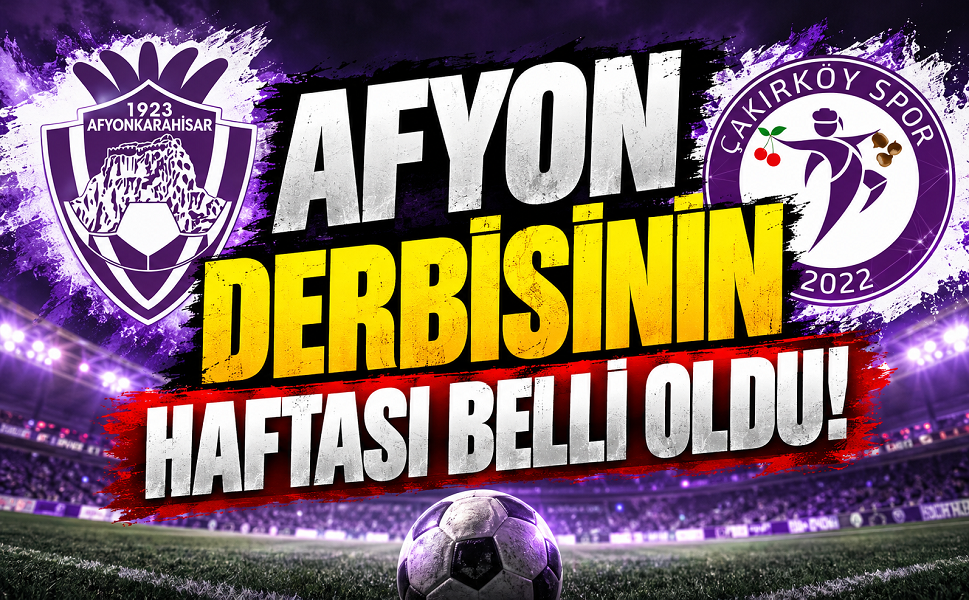 Afyon derbisinin haftası belli oldu!