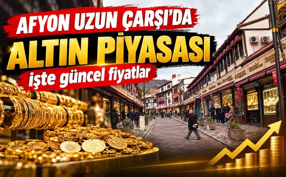 Afyon'da güncel altın fiyatları