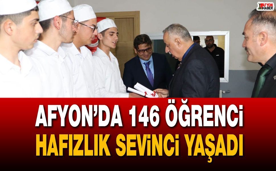 Afyon’da 146 öğrenci hafızlık sevinci yaşadı