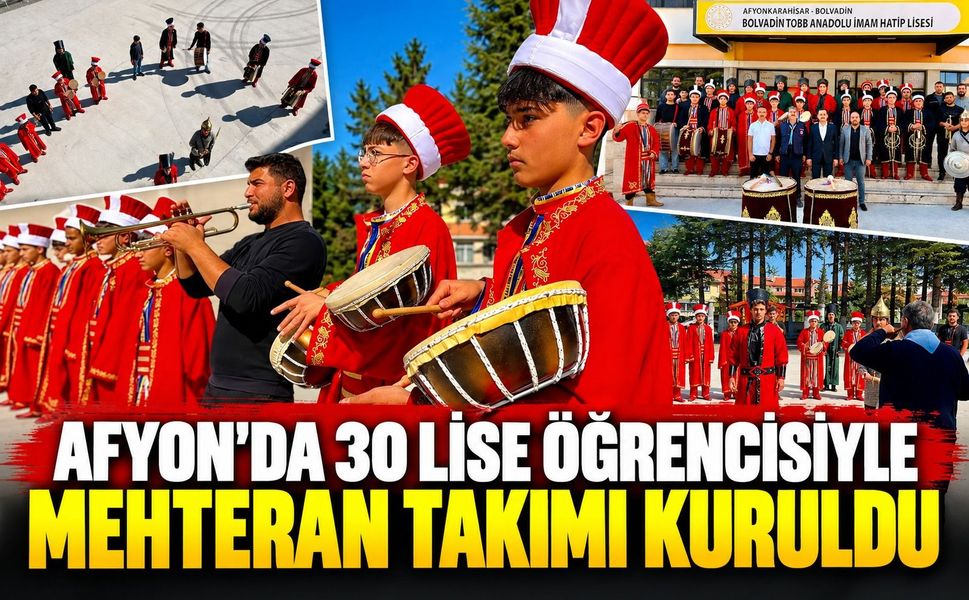 Afyon’da 30 lise öğrencisiyle mehteran takımı kuruldu