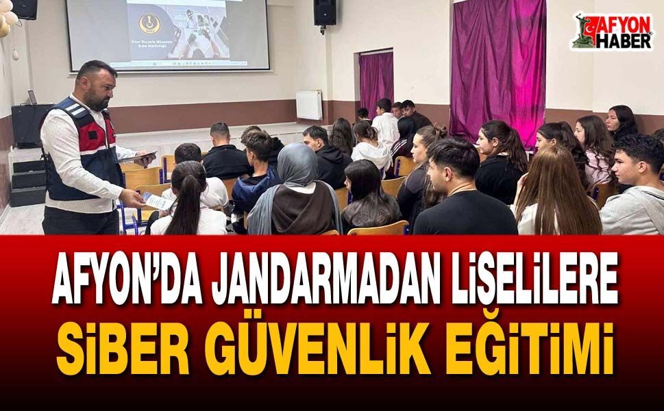 Afyon’da jandarmadan liselilere siber güvenlik eğitimi