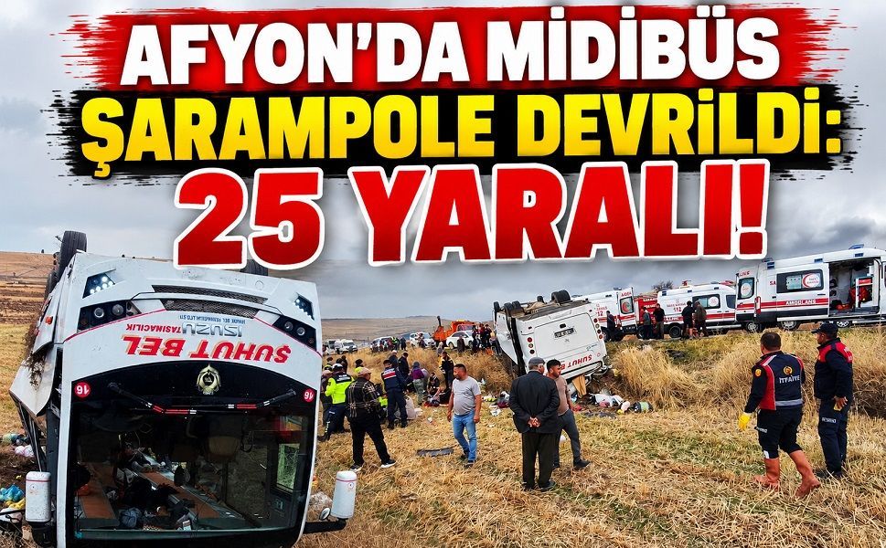 Afyon’da midibüs şarampole devrildi: 25 yaralı