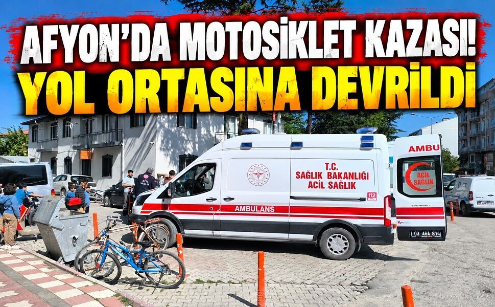 Afyon’da motosiklet kazası! Yol ortasına devrildi
