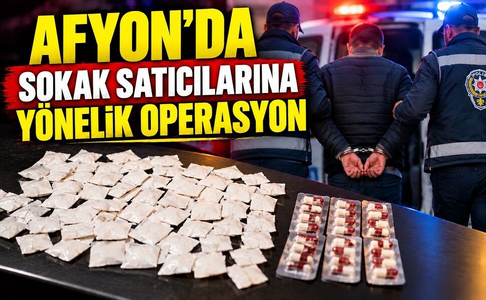 Afyon’da sokak satıcılarına yönelik operasyon