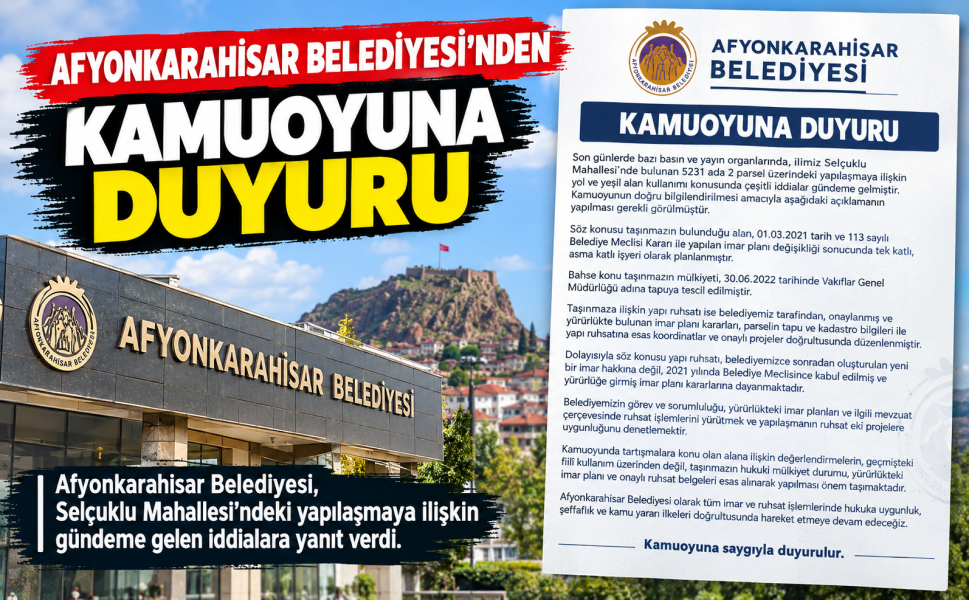 Afyonkarahisar Belediyesi’nden imar iddialarına cevap geldi