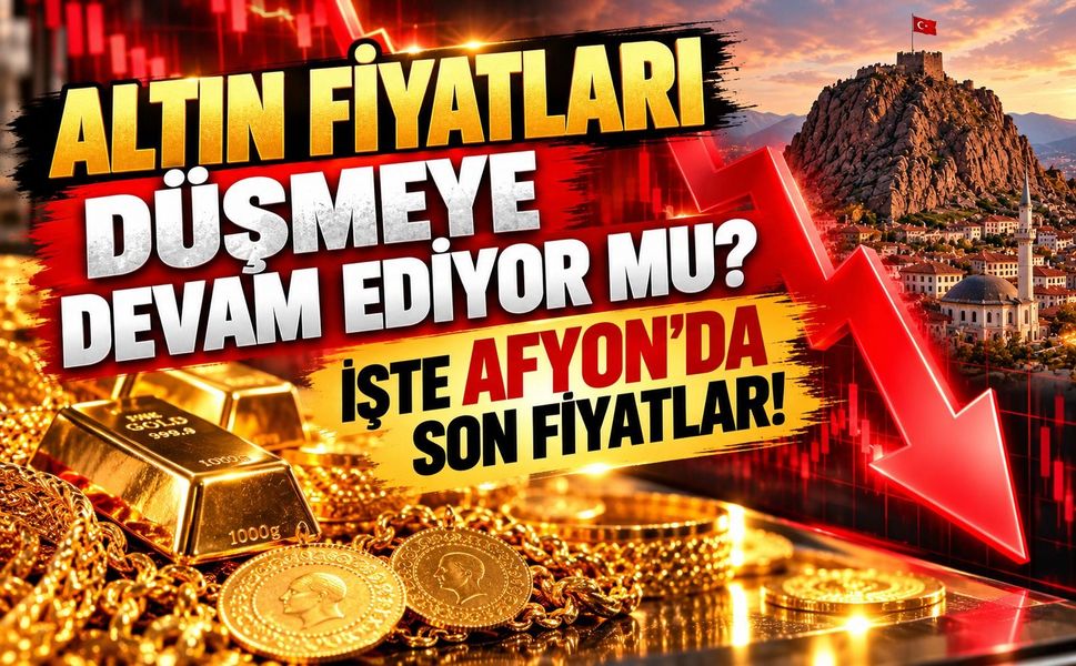 Altın fiyatları düşmeye devam ediyor mu? İşte Afyon'da son fiyatlar!