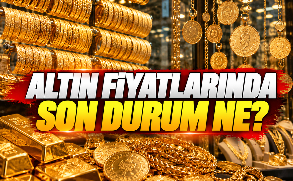 Altın Fiyatlarında Son Durum Ne?