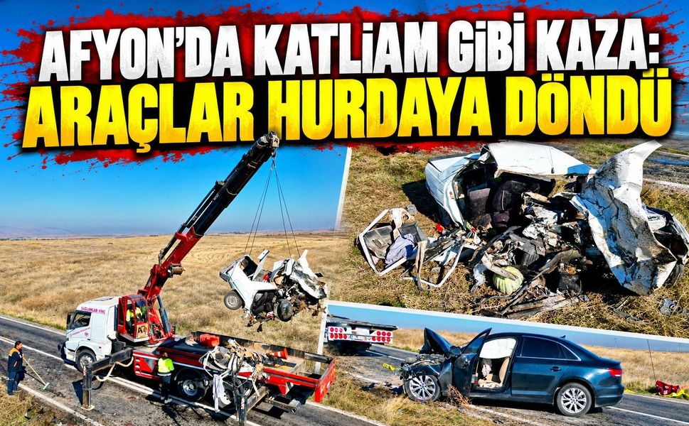 Afyon'da katliam gibi kaza: Araçlar hurdaya döndü