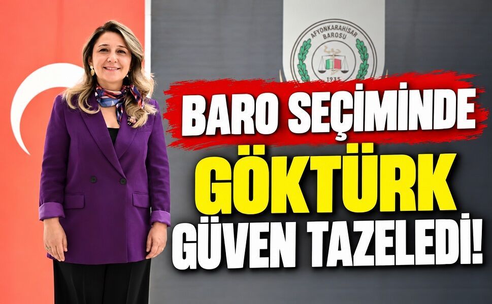 Baro seçiminde Göktürk güven tazeledi!