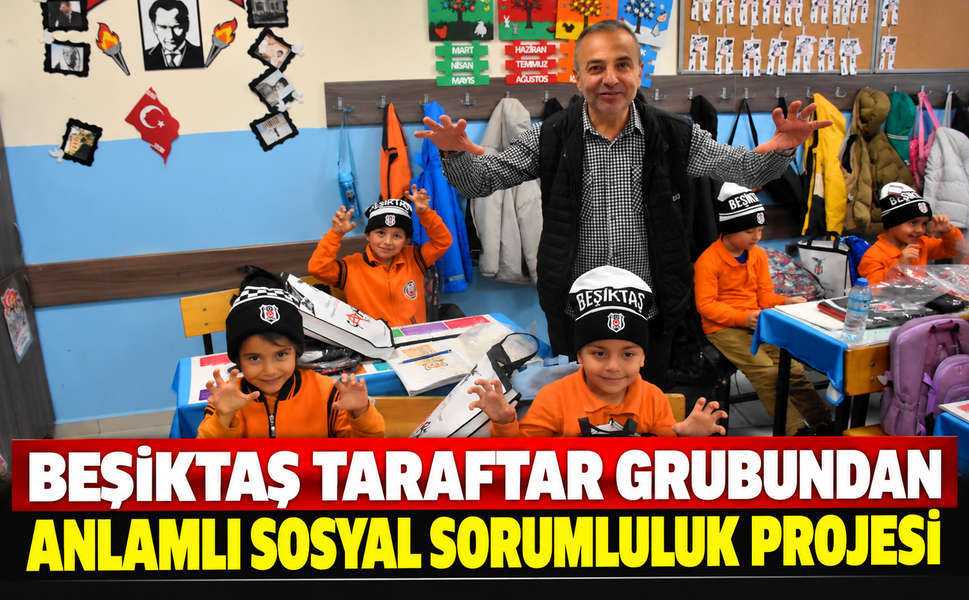 Beşiktaş Taraftar Grubundan Anlamlı Sosyal Sorumluluk Projesi
