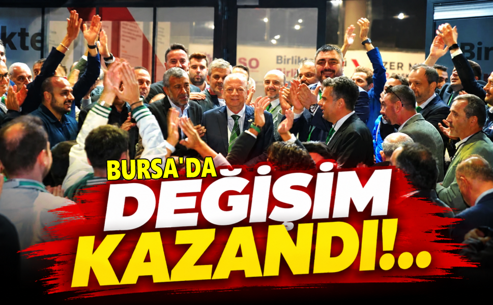BTSO'da değişim kazandı!..
