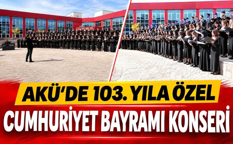 AKÜ'de 103. Yıla Özel Cumhuriyet Bayramı Konseri