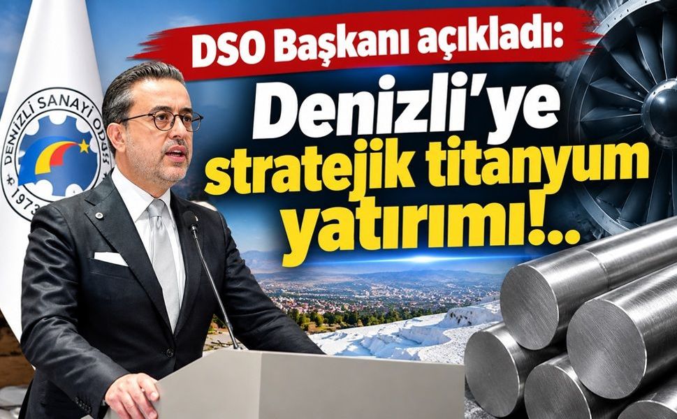 Denizli’de stratejik titanyum yatırımı için önemli adım