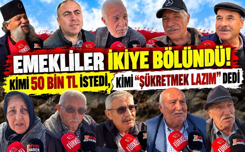 Emekliler ikiye bölündü! Kimi 50 bin TL istedi, kimi “şükretmek lazım” dedi