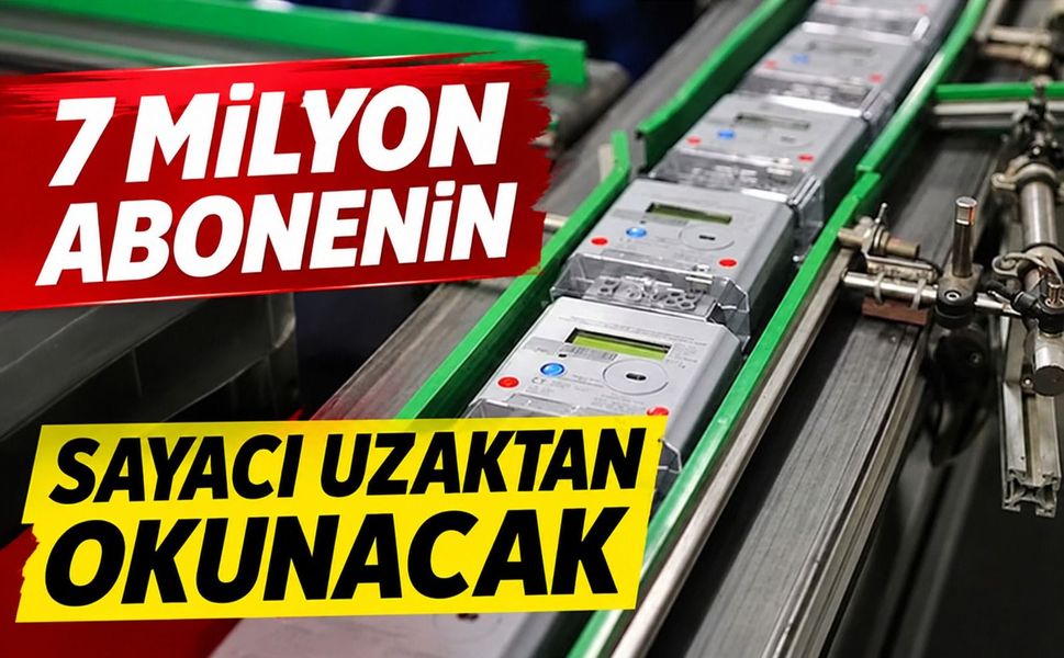 7 Milyon Abonenin Sayacı Uzaktan Okunacak