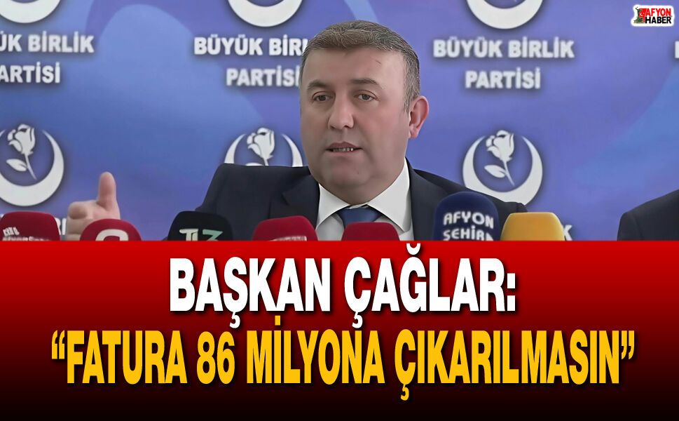 “Fatura 86 Milyona Çıkarılmasın”
