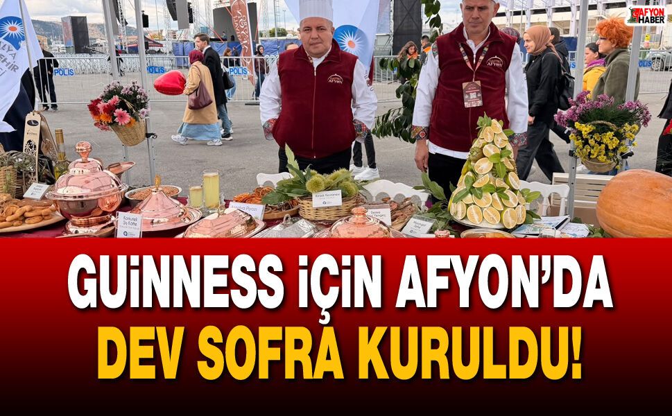 Guinness için Afyon’da dev sofra kuruldu!