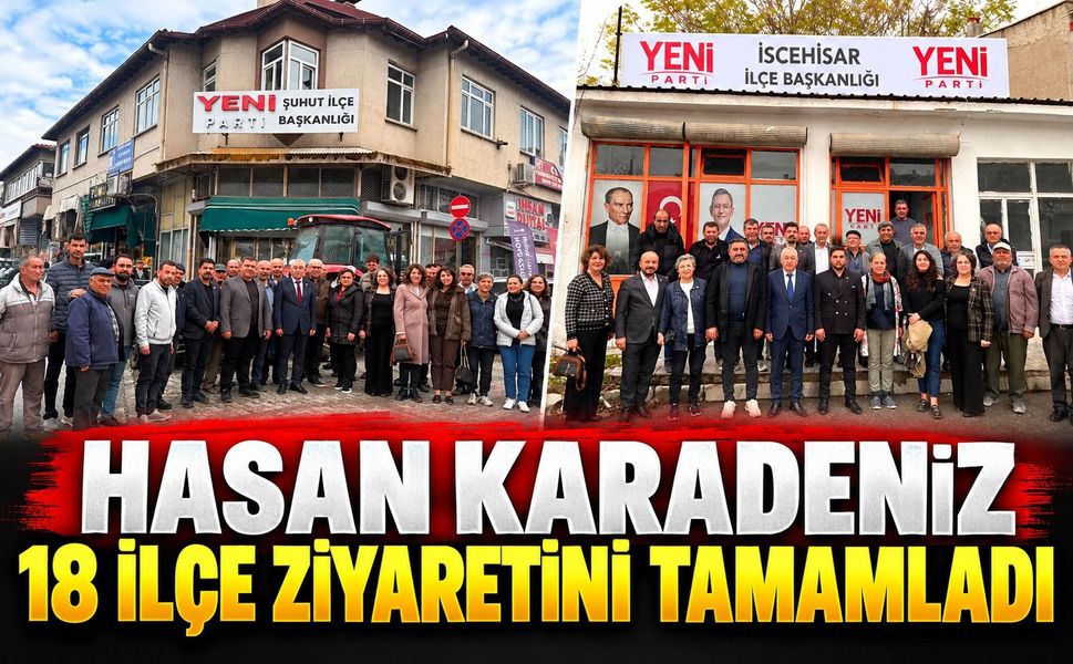 Hasan Karadeniz 18 ilçe ziyaretini tamamladı