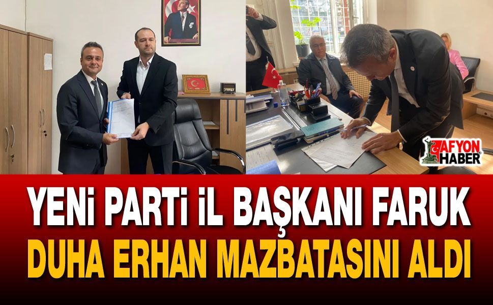 YENİ Partiİl Başkanı Faruk Duha Erhan mazbatasını aldı
