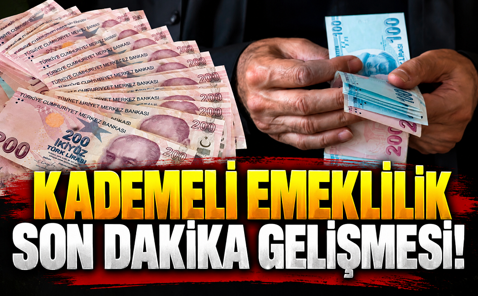 Kademeli emeklilikte son dakika gelişmesi!