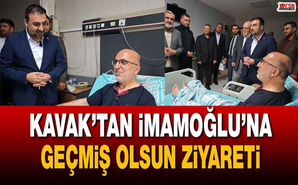 Kavak’tan İmamoğlu’na geçmiş olsun ziyareti