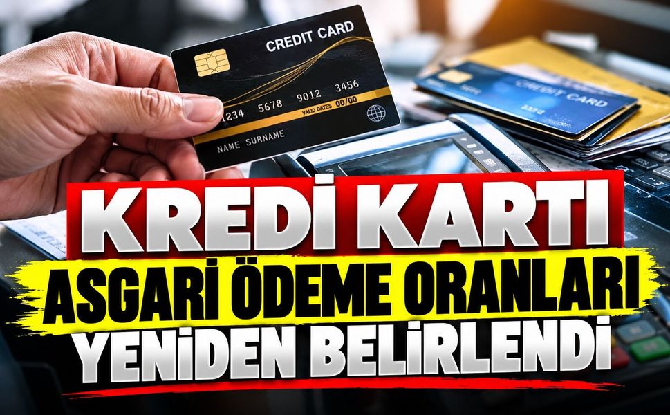 Kredi kartı asgari ödeme oranları yeniden belirlendi