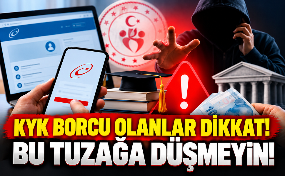 KYK borcu olanlar dikkat! Bu tuzağa düşmeyin