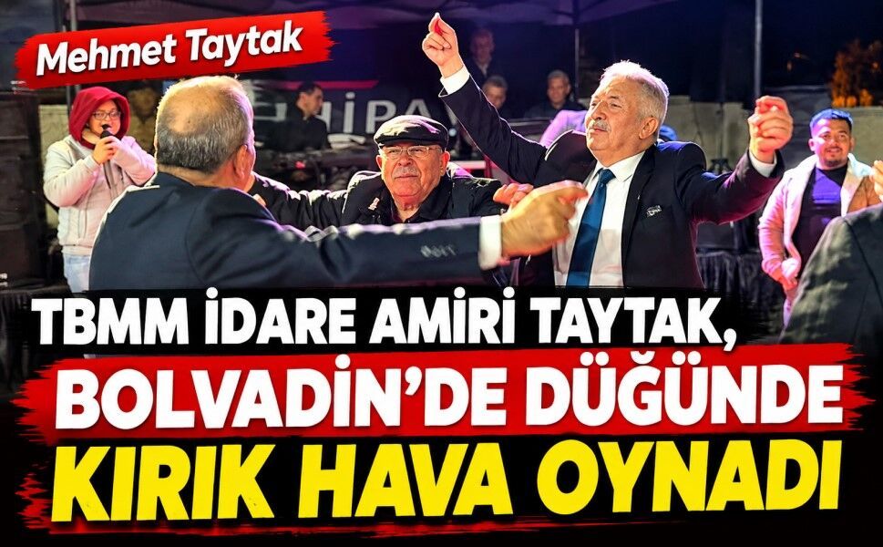 Mehmet Taytak, Bolvadin’de düğünde kırık hava oynadı