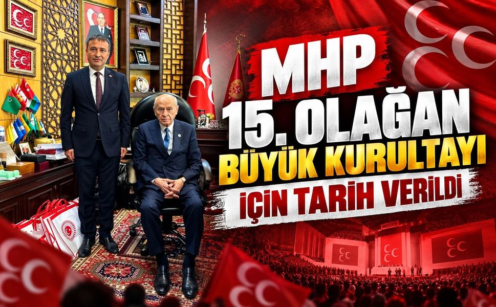 MHP 15. Olağan Büyük Kurultayı İçin Tarih Verildi