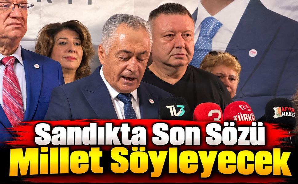 "Sandıkta son sözü millet söyleyecek"
