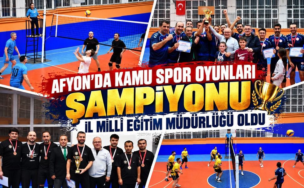 Afyon'da kamu spor oyunları şampiyonu İl Millî Eğitim Müdürlüğü oldu