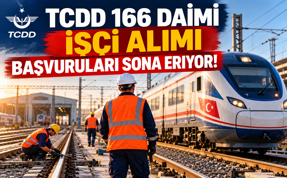 TCDD 166 daimi işçi alımı başvuruları sona eriyor!