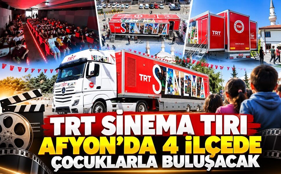 TRT Sinema Tırı Afyon’da 4 İlçede çocuklarla buluşacak