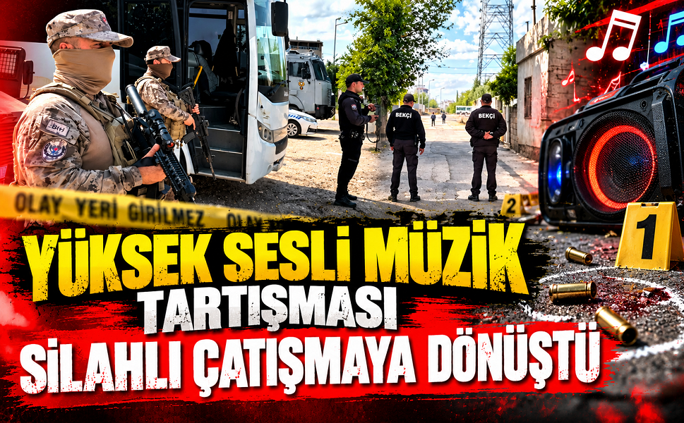 Yüksek sesli müzik tartışması silahlı çatışmaya dönüştü