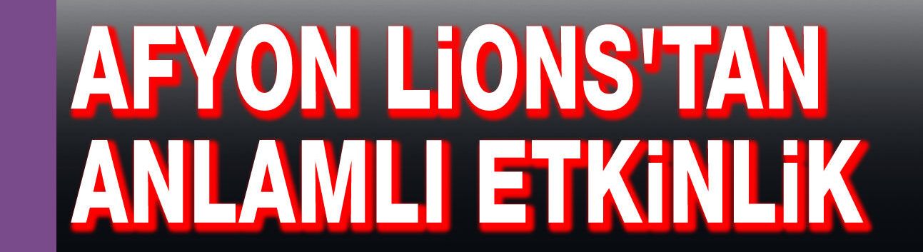 Afyon Zafer Lions Kulübü'nden PKU'lu çocuklara anlamlı destek