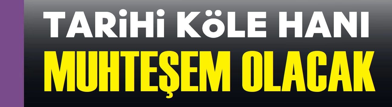 Tarihi Köle Hanı, Afyon turizmine renk katacak