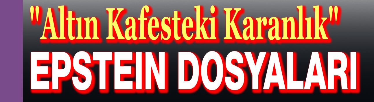 Altın kafesteki karanlık: Epstein Dosyaları